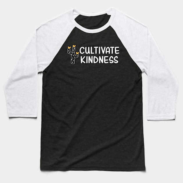 Cultivate Kindness Baseball T-Shirt by Odetee